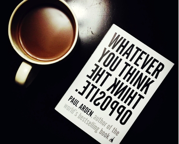 Nghĩ ngược lại và làm khác đi (Whatever you think, Think the opposite)